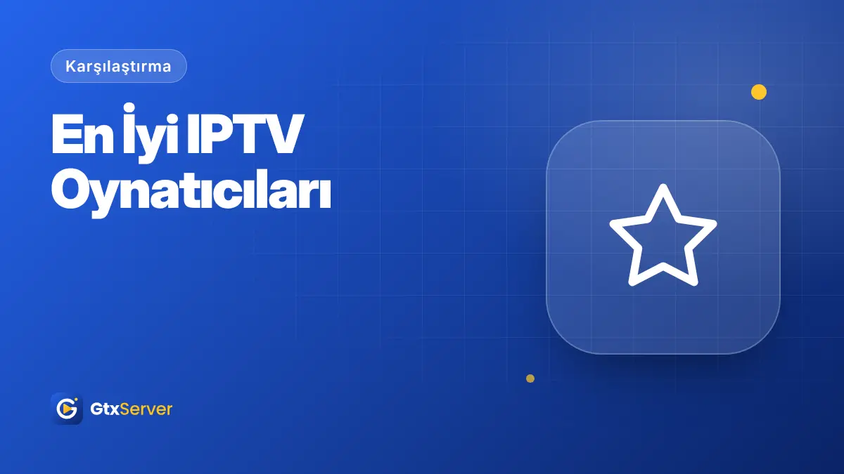 En iyi IPTV oynatıcı uygulamaları karşılaştırma rehberi kapak görseli